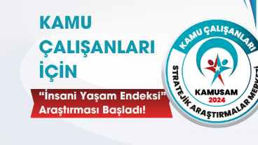 Kamu Çalışanları için “İnsani Yaşam Endeksi” Araştırması Başladı!